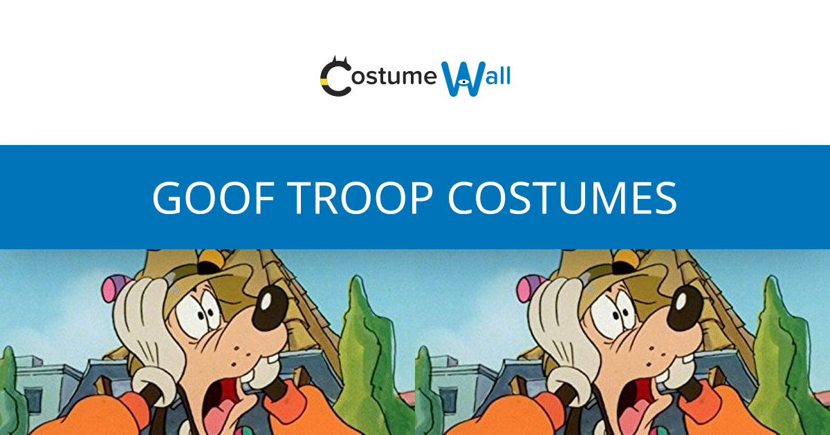 Goof Troop Costume and DIY Cosplay Ideas | Costume Wall